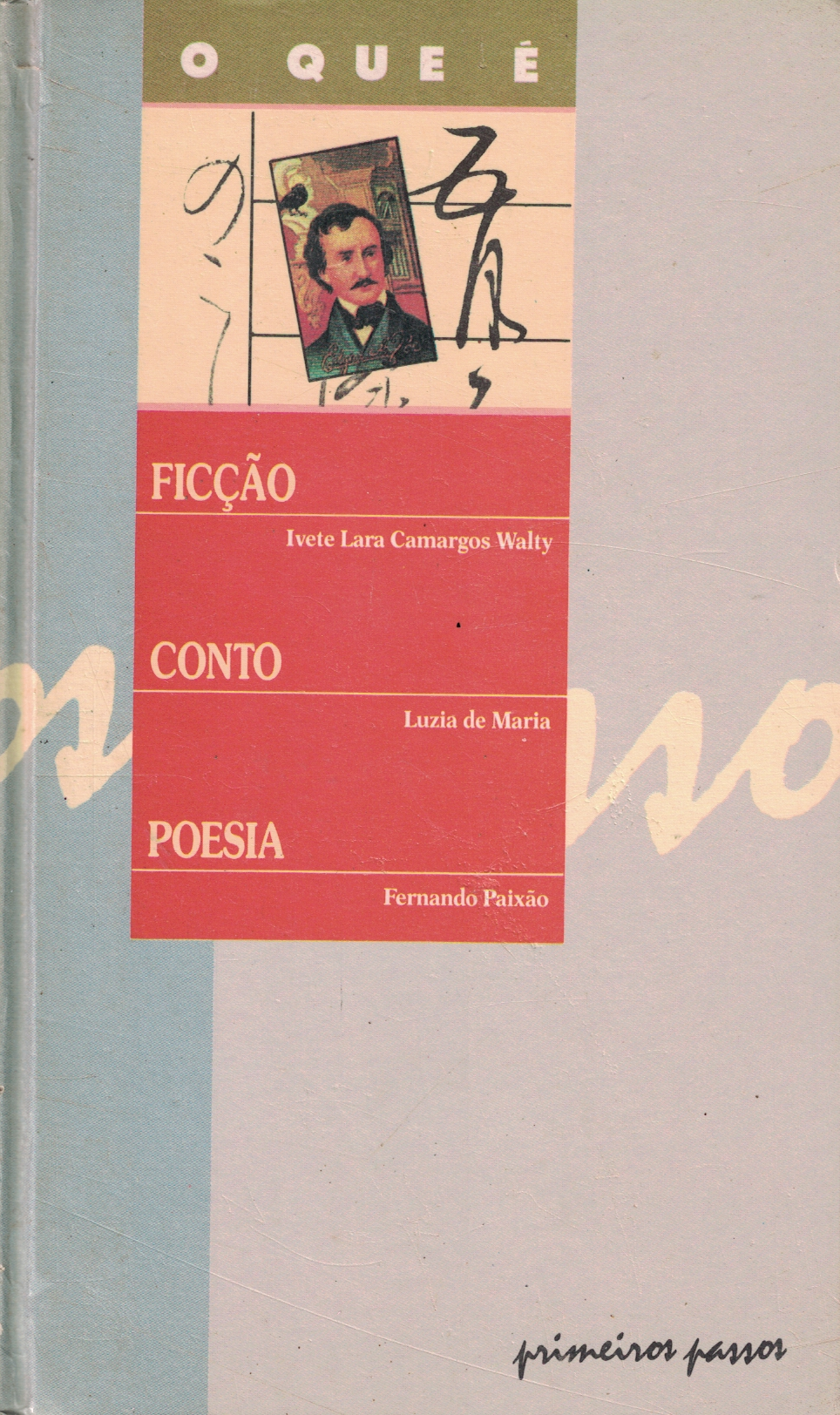 Capa de O que é: Ficção, Conto e Poesia