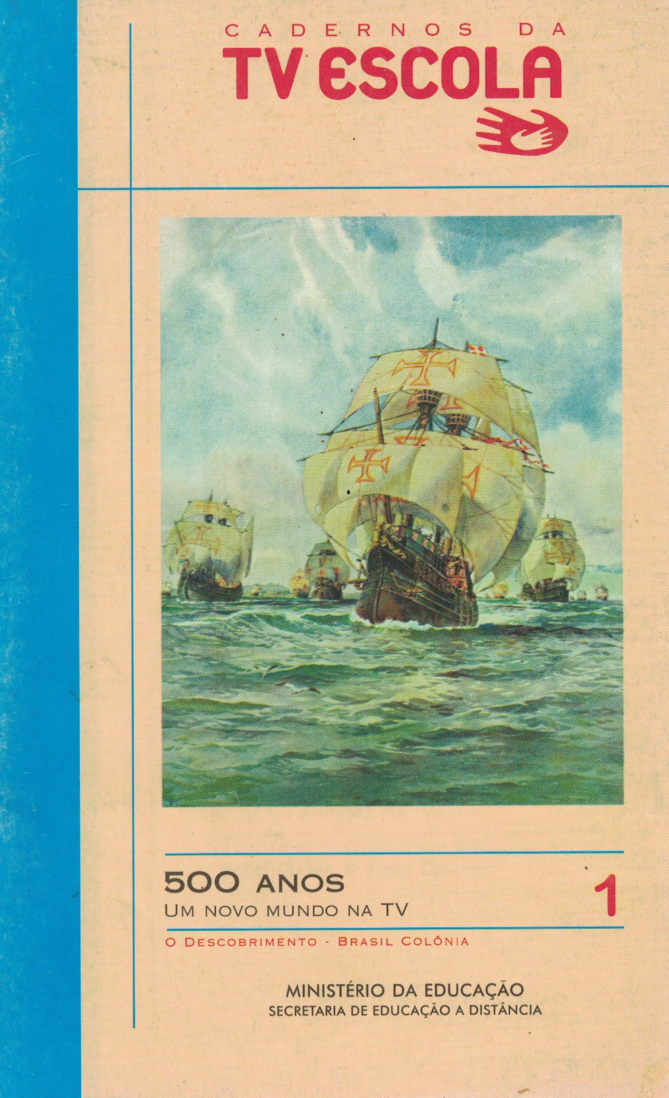Capa de TV ESCOLA 500 anos
